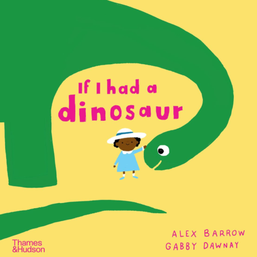 If I Had a Dinosaur (Board Book)
